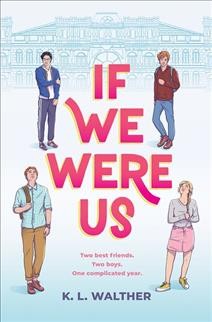 If we were us / K.L. Walther.