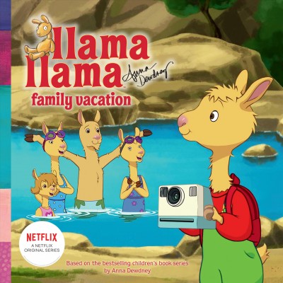 Llama Llama family vacation.