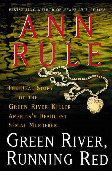 Green River, Running Red The Real Story of the Green River Killer-America's Deadliest Serial Murderer Book