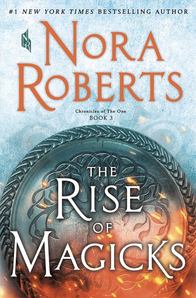 The rise of magicks / Nora Roberts.