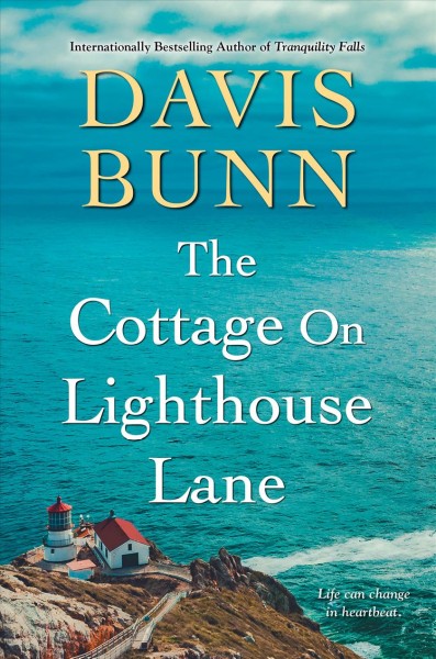 The cottage on Lighthouse Lane / Davis Bunn.