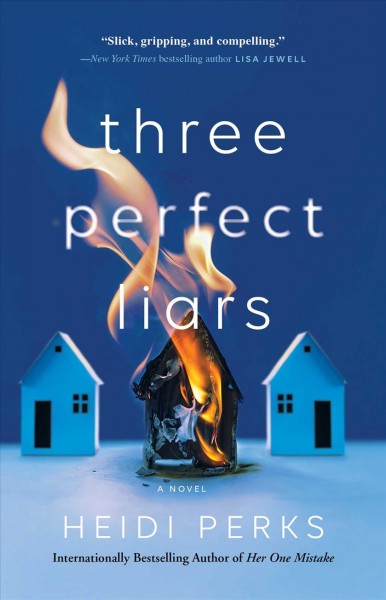 Three perfect liars : a novel / Heidi Perks.