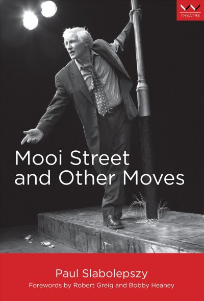 Mooi Street and other moves / Paul Slabolepszy.