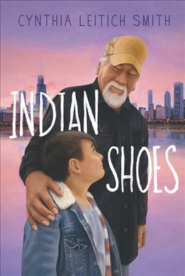 Indian shoes / Cynthia Leitich Smith, Jim Madsen.