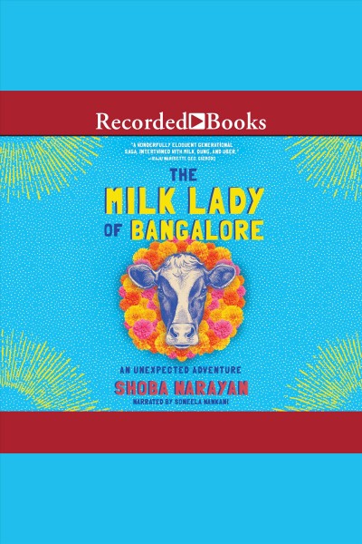 The milk lady of bangalore [electronic resource] : An unexpected adventure. Narayan Shoba.