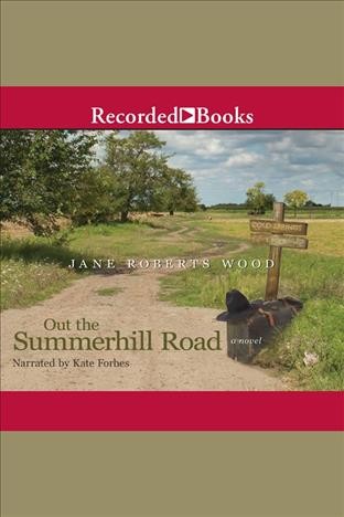 Out the summerhill road [electronic resource] : Evelyn oppenheimer series, book 3. Wood Jane Roberts.