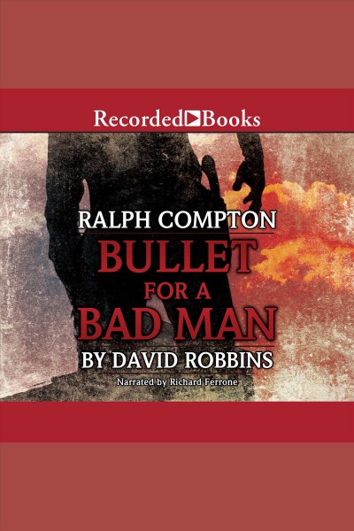 Bullet for a bad man [electronic resource]. David Robbins.