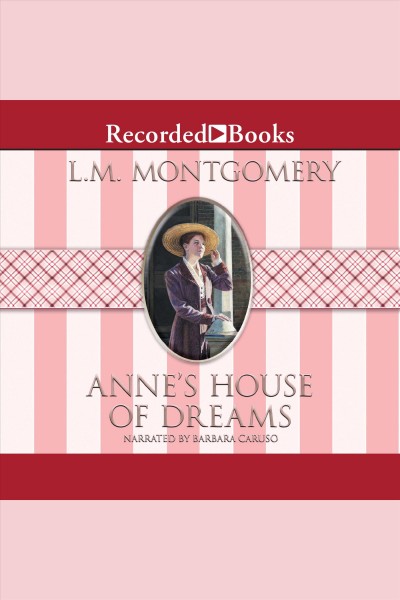 Anne's house of dreams [electronic resource] : Anne of green gables series, book 5. L.M Montgomery.