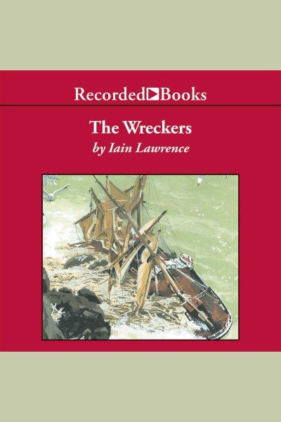 The wreckers [electronic resource]. Iain Lawrence.