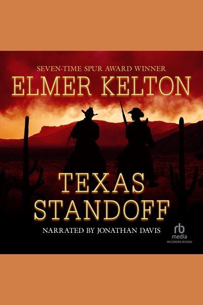 Texas standoff [electronic resource] : Elmer kelton's texas rangers series, book 9. Kelton Elmer.