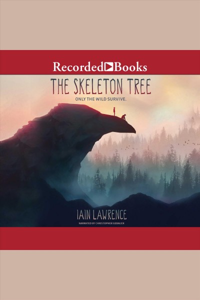 The skeleton tree [electronic resource]. Iain Lawrence.