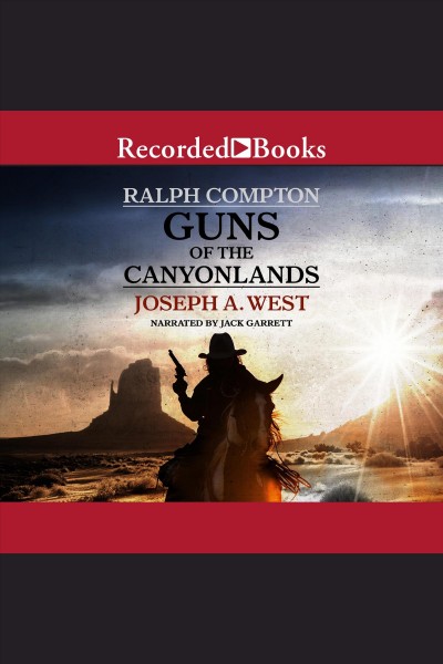 Guns of the canyonlands [electronic resource]. Joseph A West.