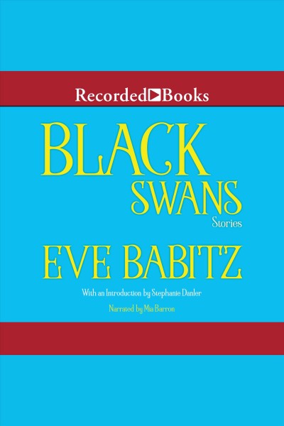 Black swans [electronic resource]. Babitz Eve.