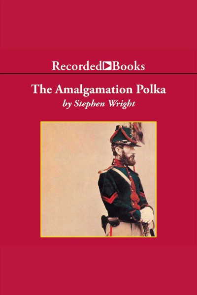 The amalgamation polka [electronic resource]. Stephen Wright.