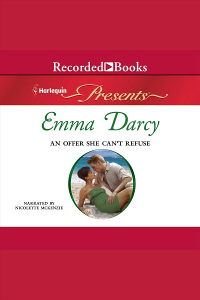 An offer she can't refuse [electronic resource]. Emma Darcy.