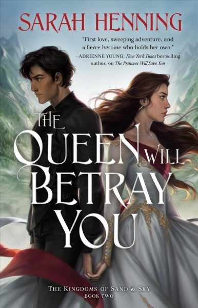 The queen will betray you / Sarah Henning.