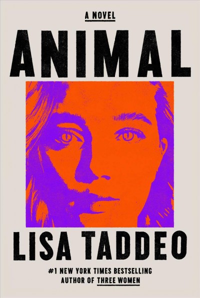 Animal : a novel / Lisa Taddeo.