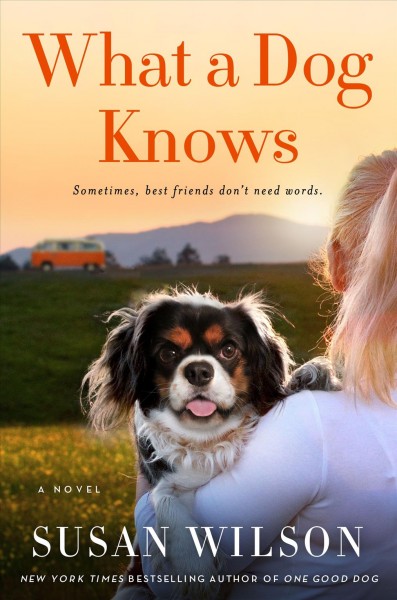 What a dog knows / Susan Wilson.