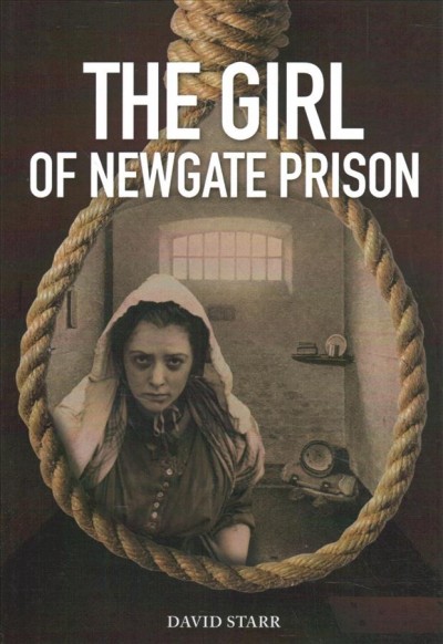 The girl of Newgate Prison / David Starr.