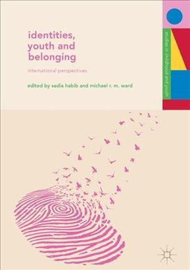 Identities, Youth and Belonging : International Perspectives.