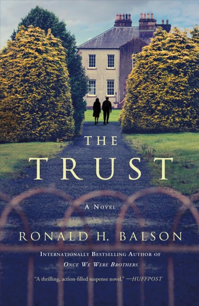 The trust : a novel / Ronald H. Balson.