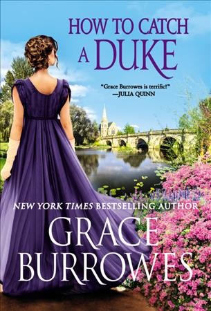How to catch a duke / Grace Burrowes.