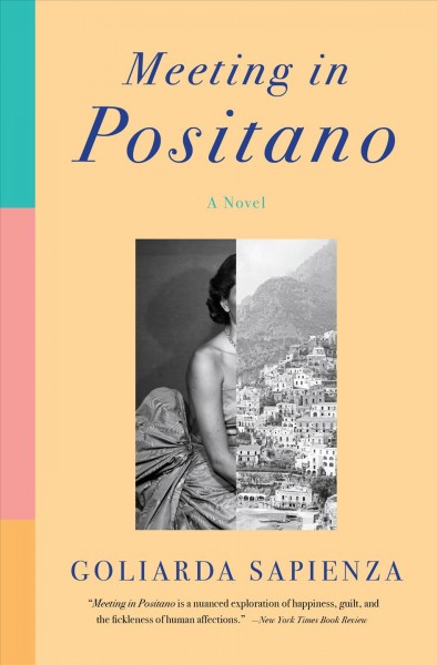 Meeting in Positano / Goliarda Sapienza ; translated from the Italian by Brian Robert Moore.