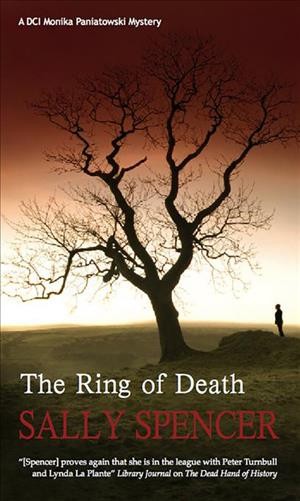 The ring of death [electronic resource] : Dci monika paniatowski mystery series, book 2. Sally Spencer.