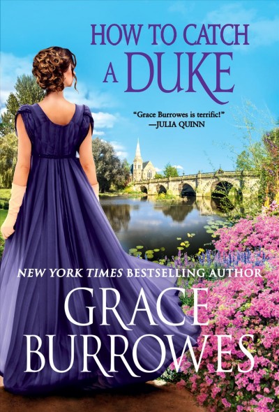 How to catch a duke : a rogues to riches novel / Grace Burrowes.