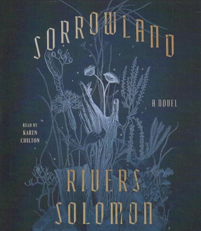 Sorrowland [sound recording] : novel / Rivers Solomon.