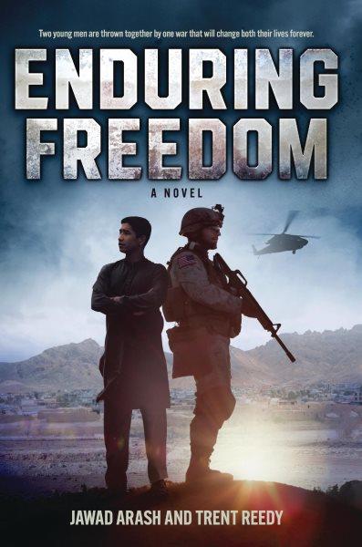 Enduring freedom / Jawad Arash and Trent Reedy.