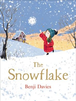 The snowflake / Benji Davies.