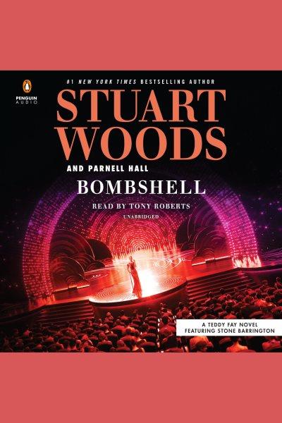 Bombshell [electronic resource] : Teddy fay series, book 4. Stuart Woods.