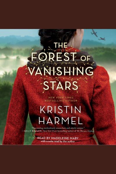 The forest of vanishing stars : a novel / Kristin Harmel.