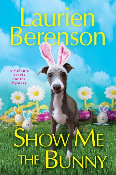Show me the bunny / Laurien Berenson.