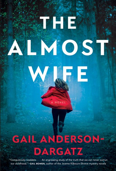 The almost wife / Gail Anderson-Dargatz.