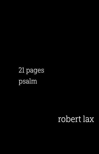 21 pages, psalm / Robert Lax.