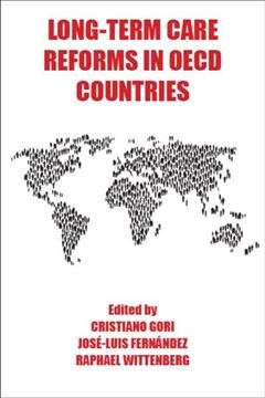 Long-term care reforms in OECD countries : successes and failures / edited by Jose-Luis Fernández, Cristiano Gori, Raphael Wittenberg.