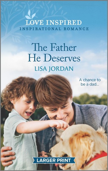 The father he deserves / Lisa Jordan.