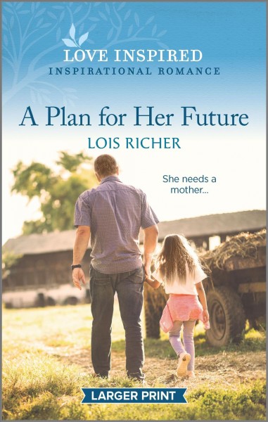 A plan for her future / Lois Richer.