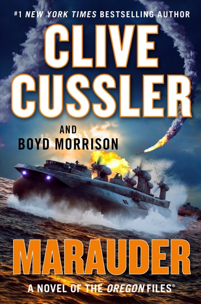 Marauder : a novel of the Oregon files / Clive Cussler and Boyd Morrison.