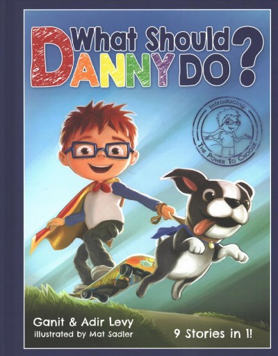 What should Danny do? / Ganit & Adir Levy ; illustrated by Mat Sadler.