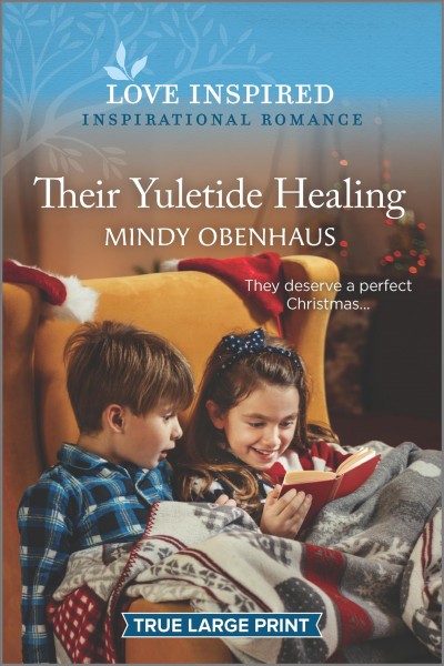 Their Yuletide healing [large print] / Mindy Obenhaus.