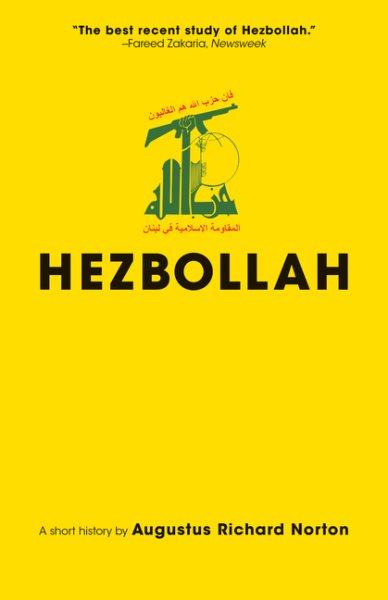 Hezbollah : a short history / Augustus Richard Norton.