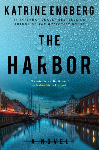 The harbour / Katrine Engberg ; translated by Tara Chace.