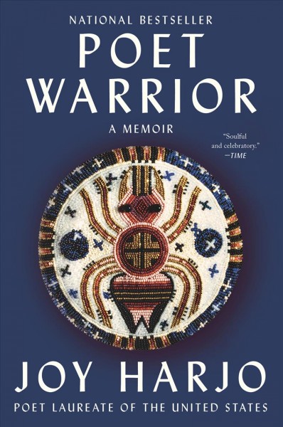 Poet warrior : a memoir / Joy Harjo.