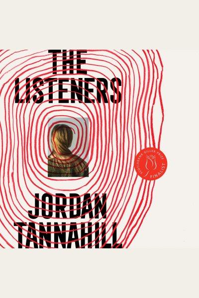 The listeners / Jordan Tannahill.