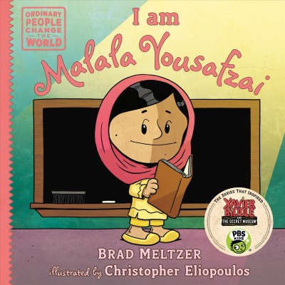 I am Malala Yousafzai / Brad Meltzer ; illustrated by Christopher Eliopoulos.