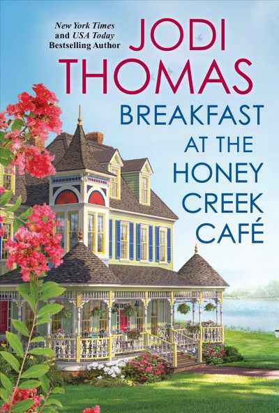 Breakfast at the Honey Creek Café / Jodi Thomas.