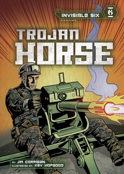 Trojan horse / by: Jim Corrigan ; illustrated by Kev Hopgood.